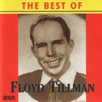 Floyd Tillman - The Best Of Floyd Tillman